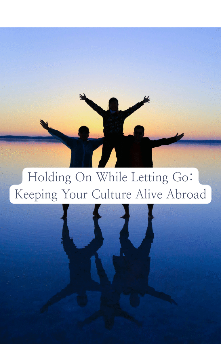 holding on while letting go keeping your culture alive abroad 4